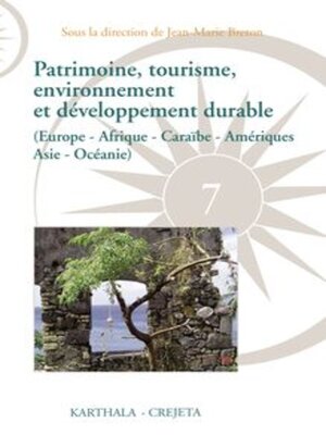 cover image of Patrimoine, tourisme, environnement et développement durable (Europe - Afrique - Caraïbe - Amériques Asie - Océanie)